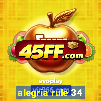 alegria rule 34